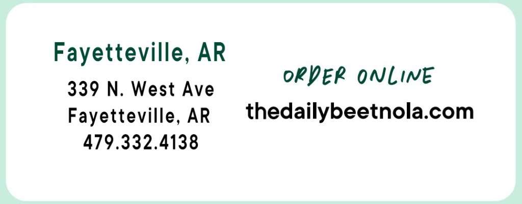the daily beet fayetteville Fayetteville, AR